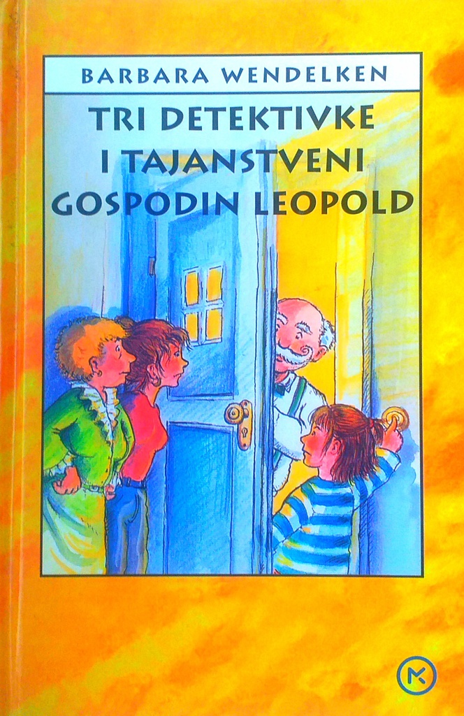 TRI DETEKTIVKE I TAJANSTVENI GOSPODIN LEOPOLD