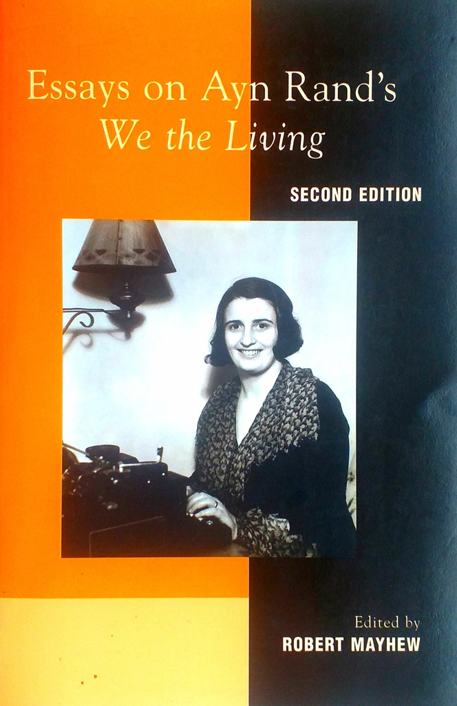 ESSEYS ON AYN RAND'S - WE THE LIVING