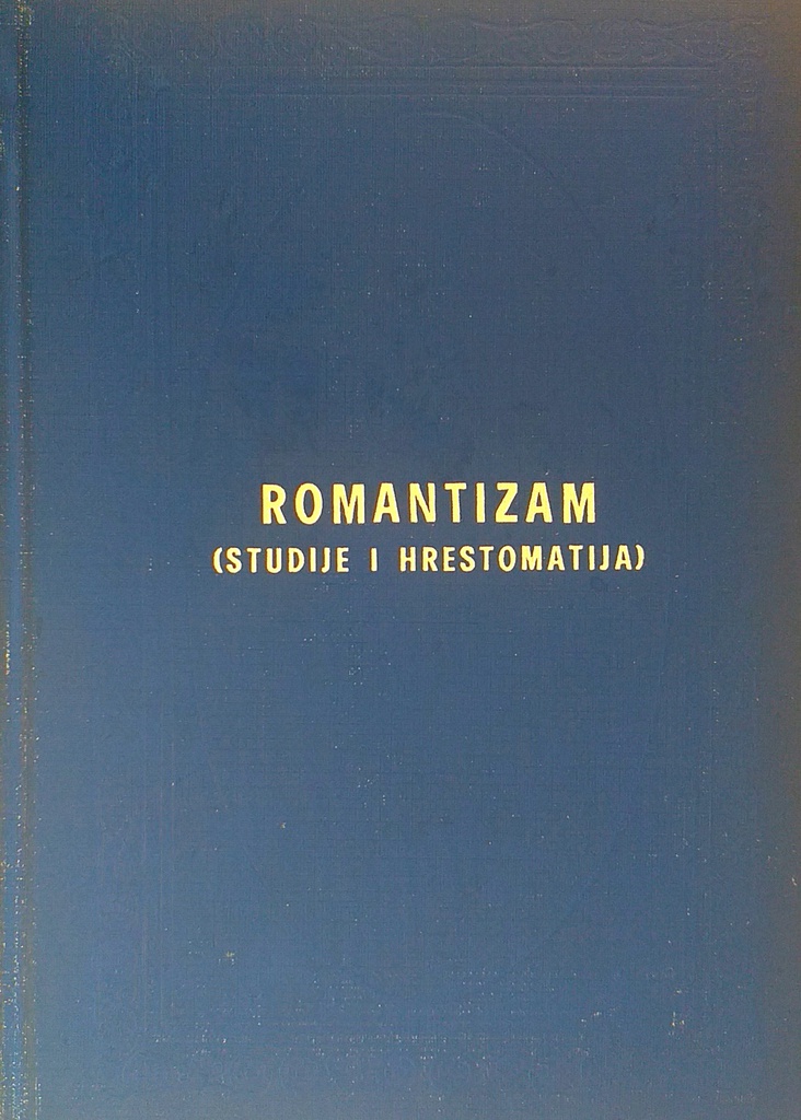 ROMANTIZAM (STUDIJE I HRESTOMATIJA)