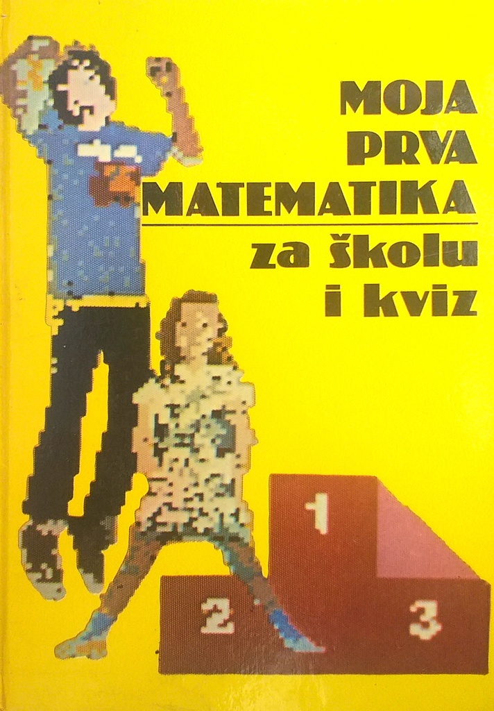 MOJA PRVA MATEMATIKA