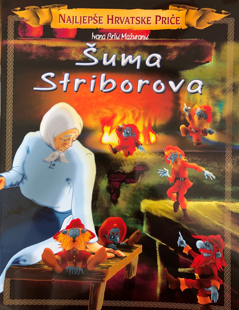 ŠUMA STRIBOROVA - NAJLJEPŠE HRVATSKE PRIČE