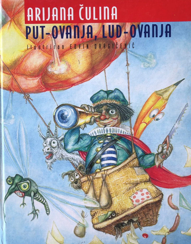 PUT-OVANJA, LUD-OVANJA