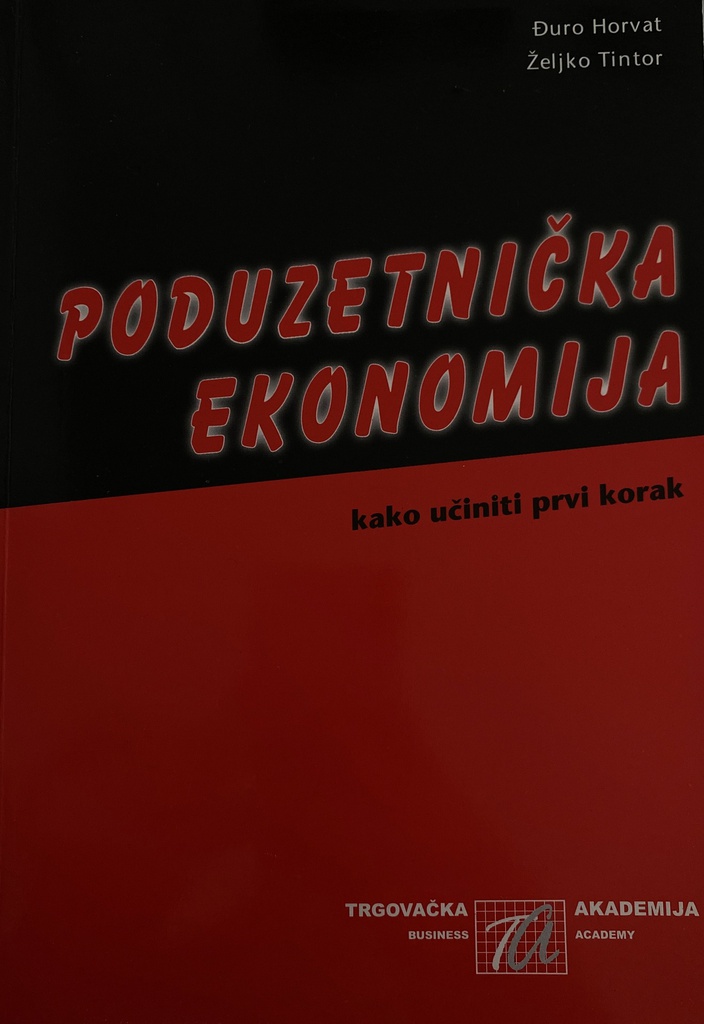 PODUZETNIČKA EKONOMIJA - KAKO UČINITI PRVI KORAK