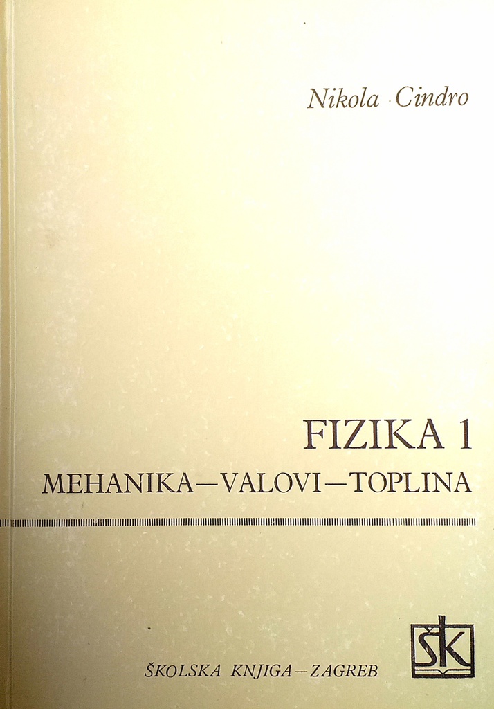 FIZIKA 1: MEHANIKA, VALOVI, TOPLINA