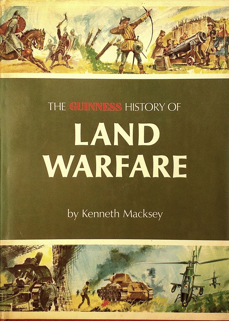 THE GUINNESS HISTORY OF LAND WARFARE