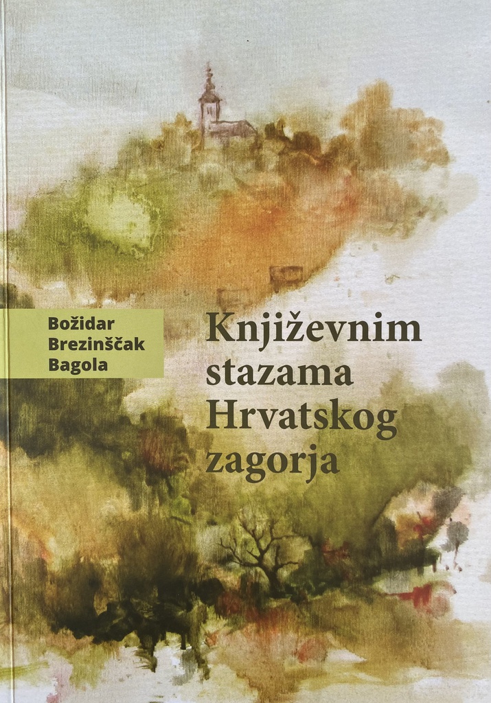 KNJIŽEVNIM STAZAMA HRVATSKOG ZAGORJA