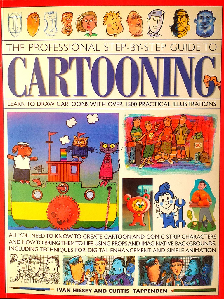 THE PROFESSIONAL STEP-BY-STEP GUIDE TO CARTOONING