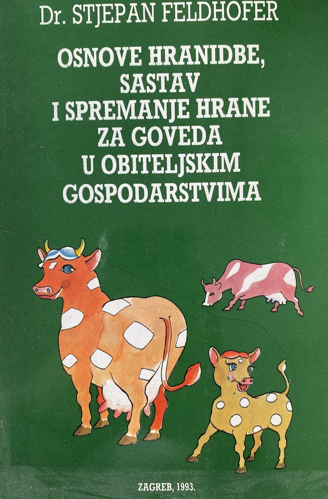 OSNOVE HRANIDBE,SASTAV I SPREMANJE HRANE ZA GOVEDA U OBITELJSKIM GOSPODARSTVIMA