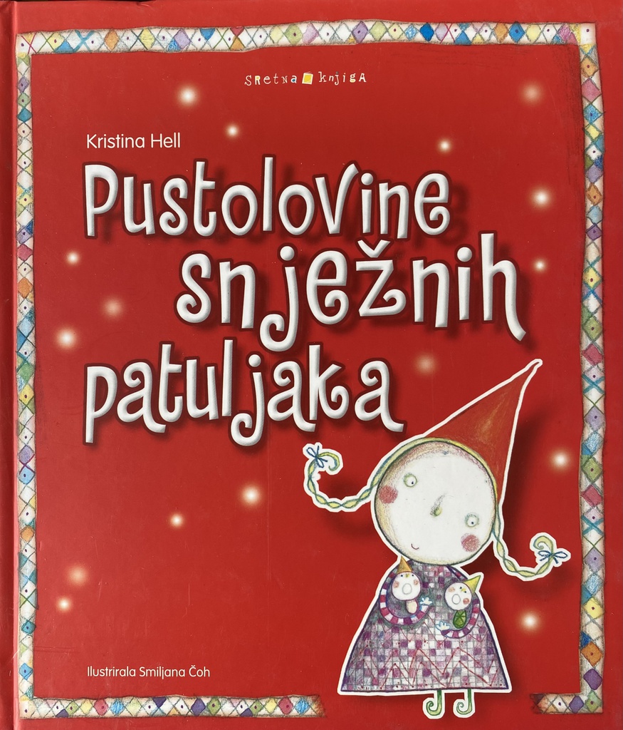 PUSTOLOVINE SNJEŽNIH PATULJAKA