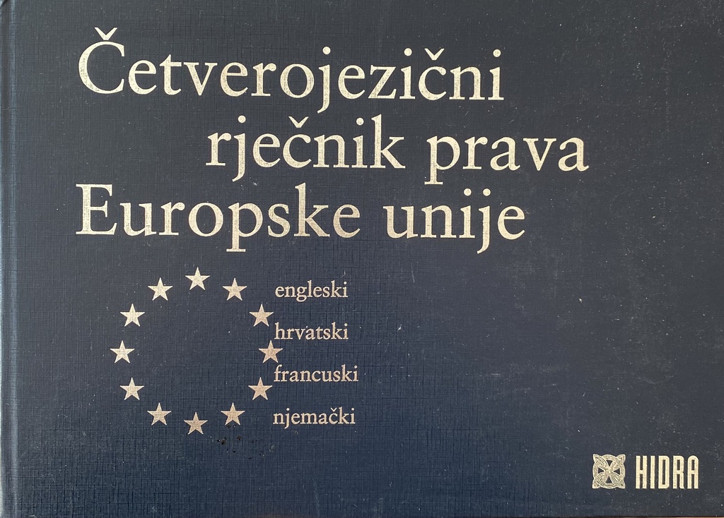 ČETVEROJEZIČNI RJEČNIK PRAVA EUROPSKE UNIJE