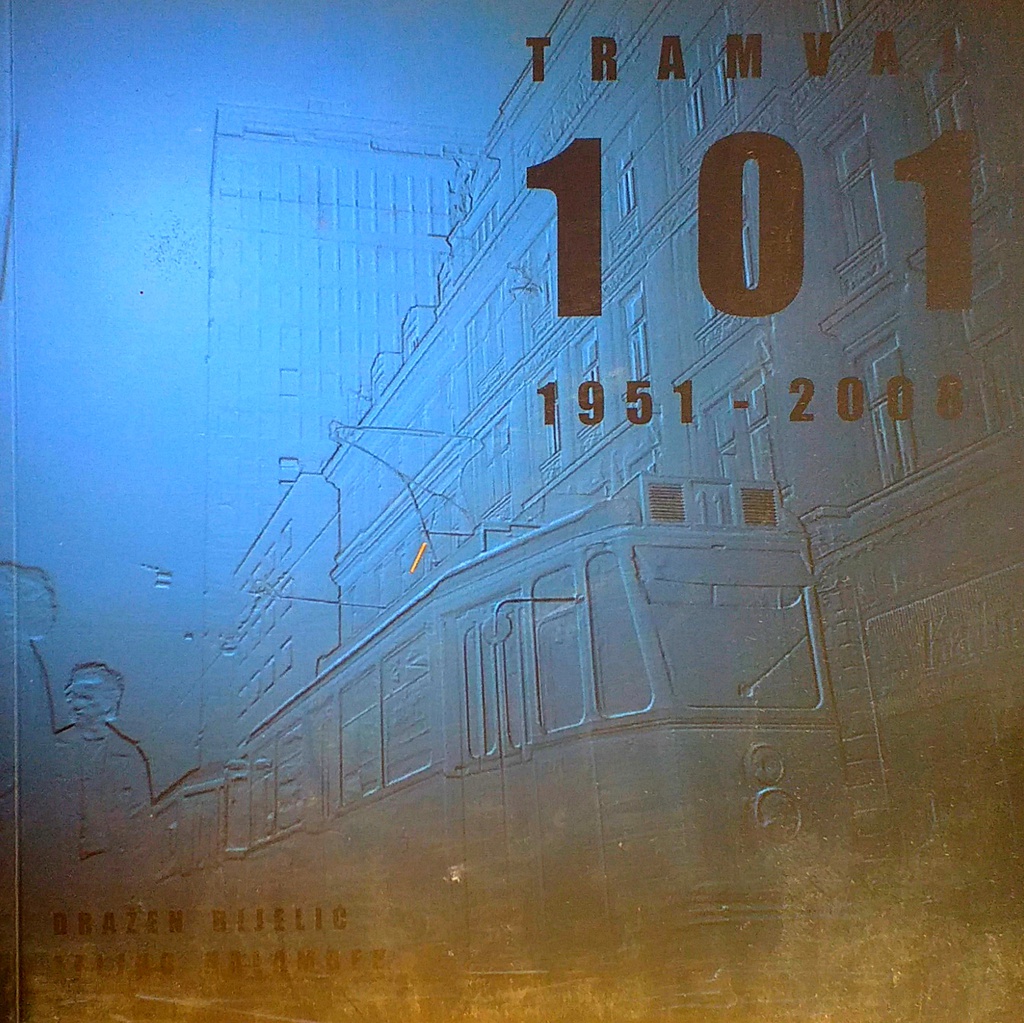 TRAMVAJ 101 1951.-2008.