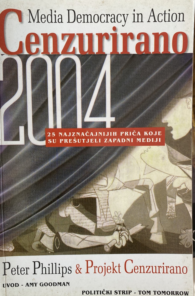 CENZURIRANO 2004 - 25 NAJZNAČAJNIJIH PRIČA KOJE SU PREŠUTJELI ZAPADNI MEDIJI