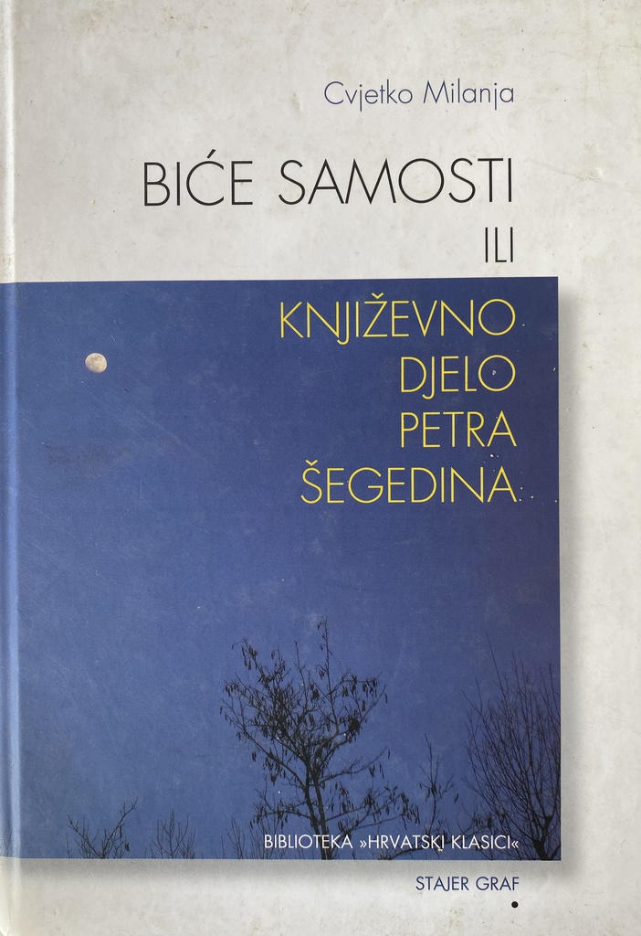 BIĆE SAMOSTI ILI KNJIŽEVNO DJELO PETRA ŠEGEDINA