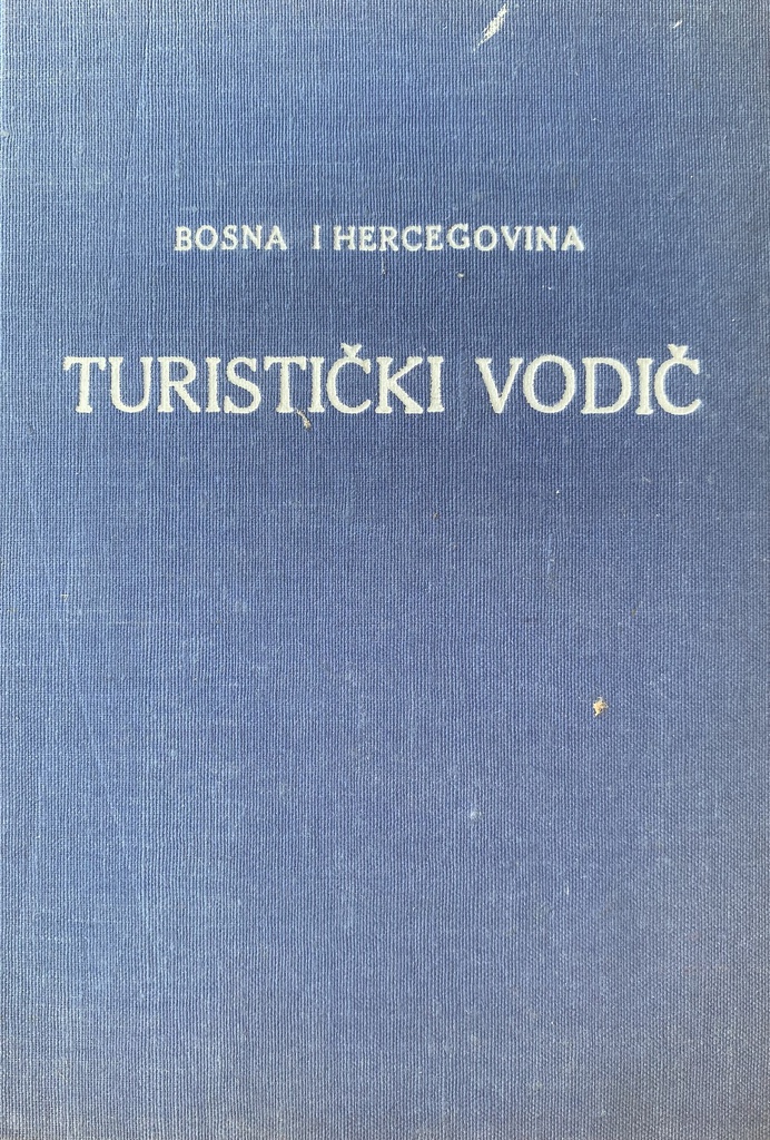 BOSNA I HERCEGOVINA - TURISTIČKI VODIČ