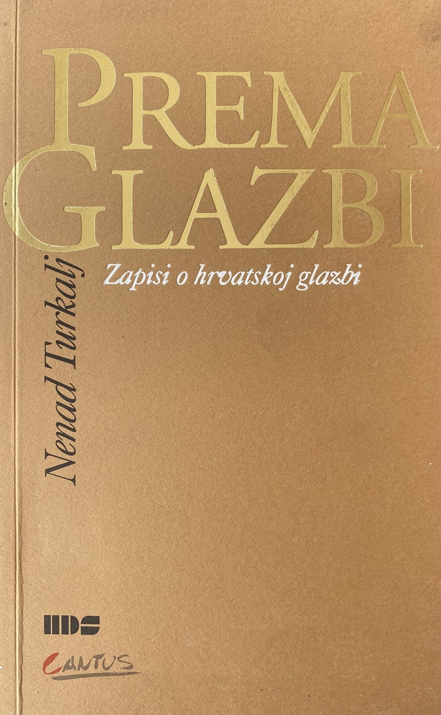 PREMA GLAZBI - ZAPISI O HRVATSKOJ GLAZBI