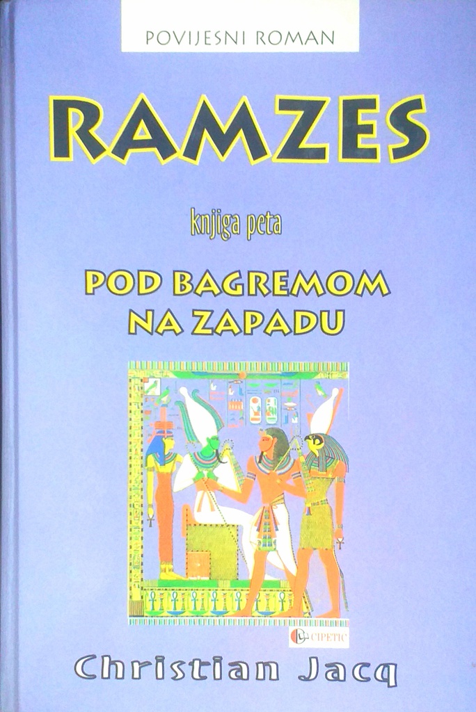 RAMZES: POD BAGREMOM NA ZAPADU (KNJIGA PETA)