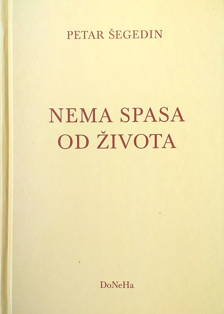 NEMA SPASA OD ŽIVOTA