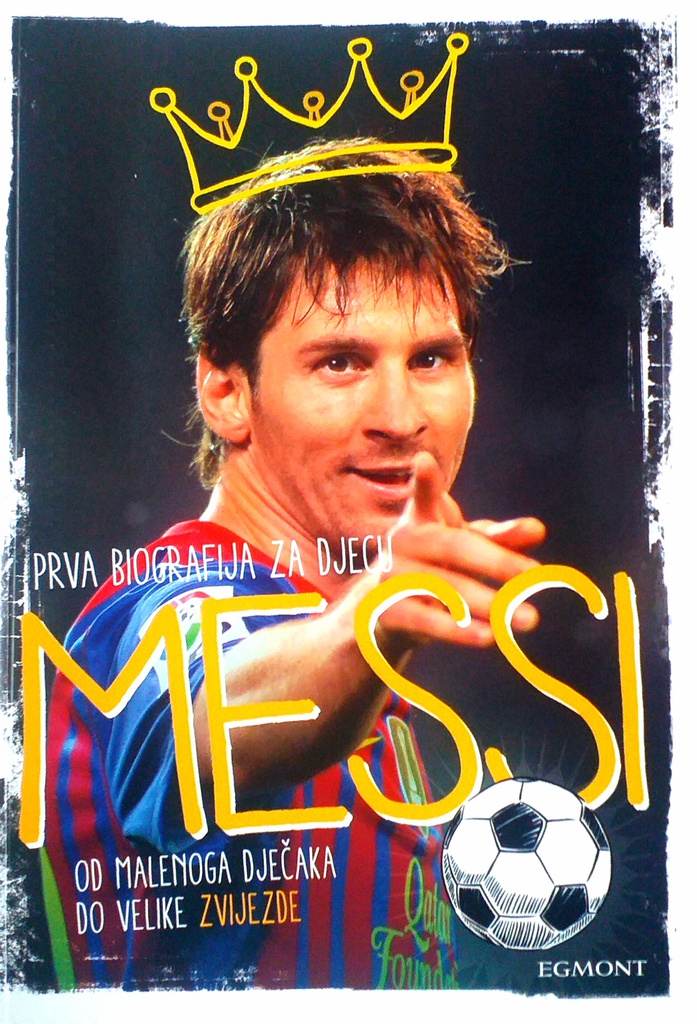 PRVA BIOGRAFIJA ZA DJECU - MESSI