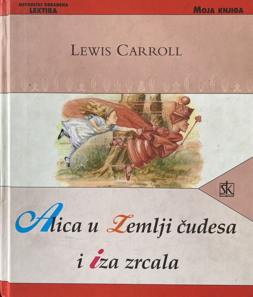 ALICA U ZEMLJI ČUDESA I IZA ZRCALA