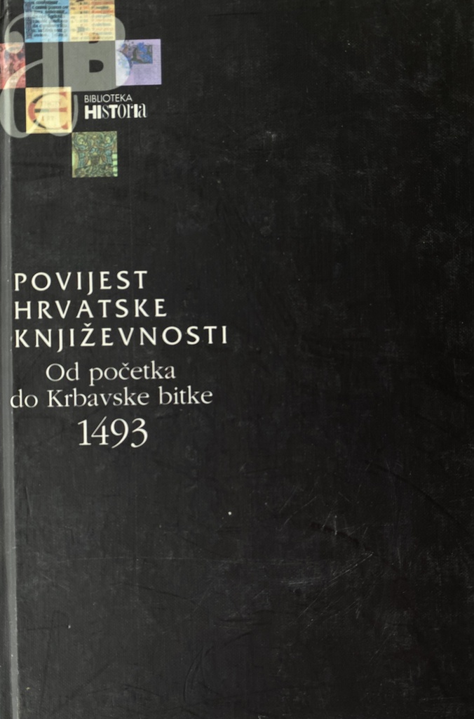 POVIJEST HRVATSKE KNJIŽEVNOSTI OD POČETKA DO KRBAVSKE BITKA 1493