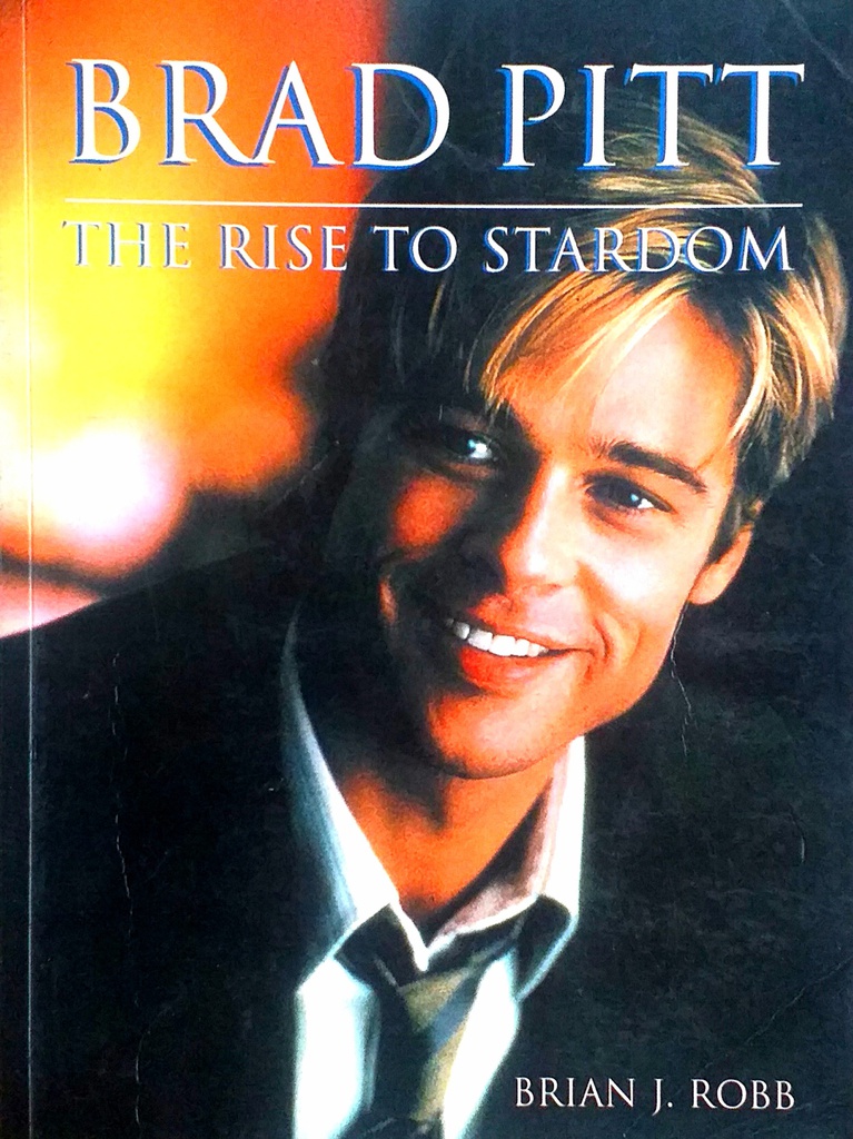 BRAD PITT - THE RISE TO STARDOM