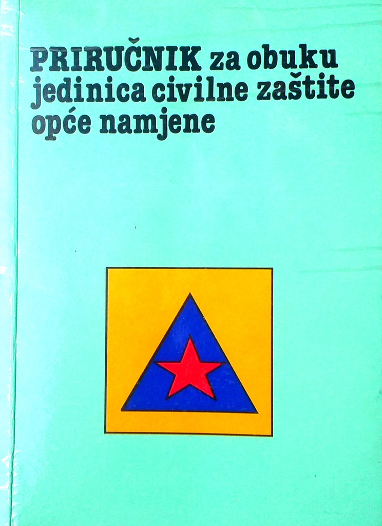 PRIRUČNIK ZA OBUKU JEDINICA CIVILNE ZAŠTITE OPĆE NAMJENE