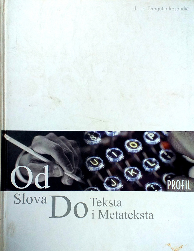 OD SLOVA DO TEKSTA I METATEKSTA