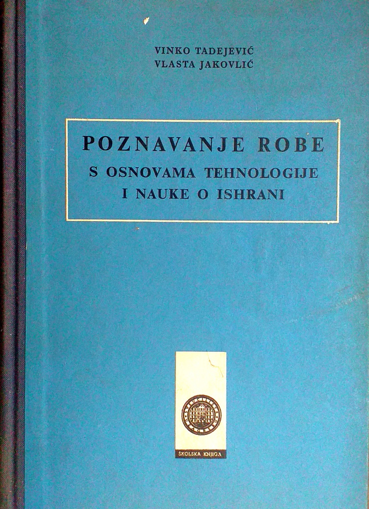 POZNAVANJE ROBE S OSNOVAMA TEHNOLOGIJE I NAUKE O ISHRANI