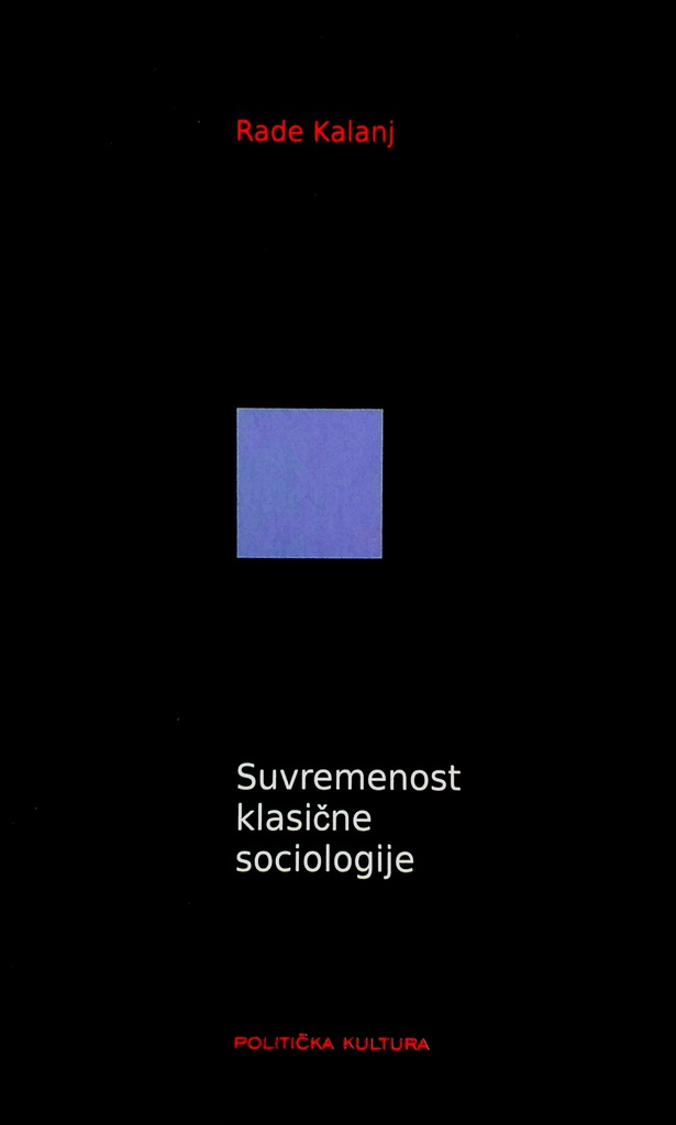 SUVREMENOST KLASIČNE SOCIOLOGIJE