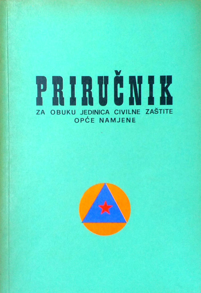 PRIRUČNIK ZA OBUKU JEDINICA CIVILNE ZAŠTITE OPĆE NAMJENE