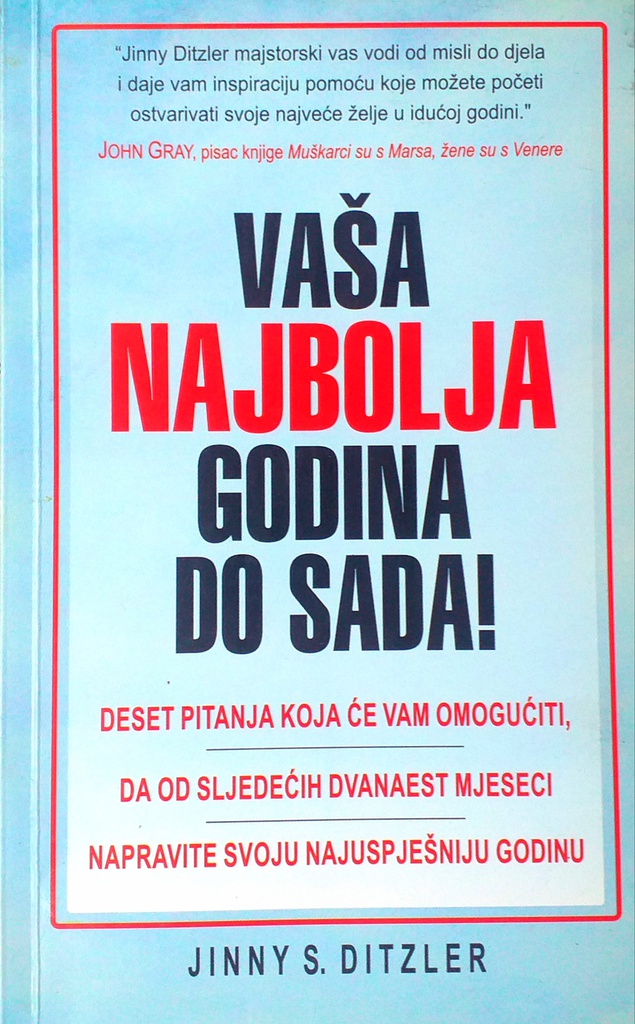 VAŠA NAJBOLJA GODINA DO SADA!