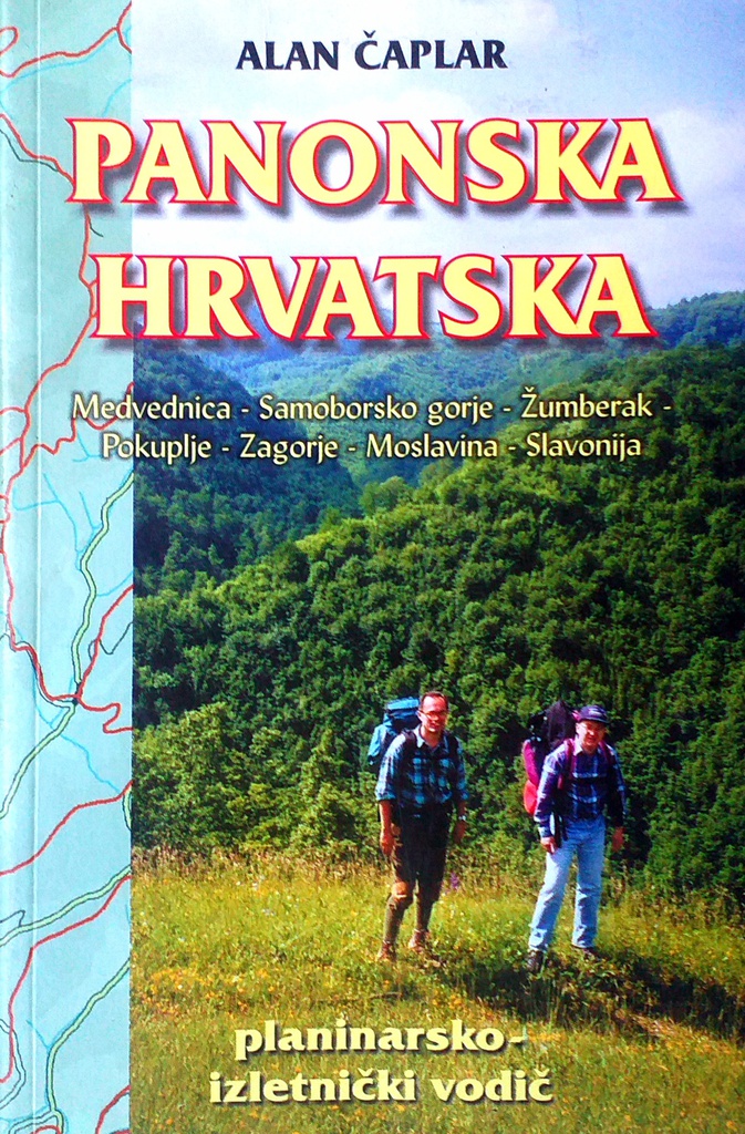 PANONSKA HRVATSKA: PLANINARSKO-IZLETNIČKI VODIČ