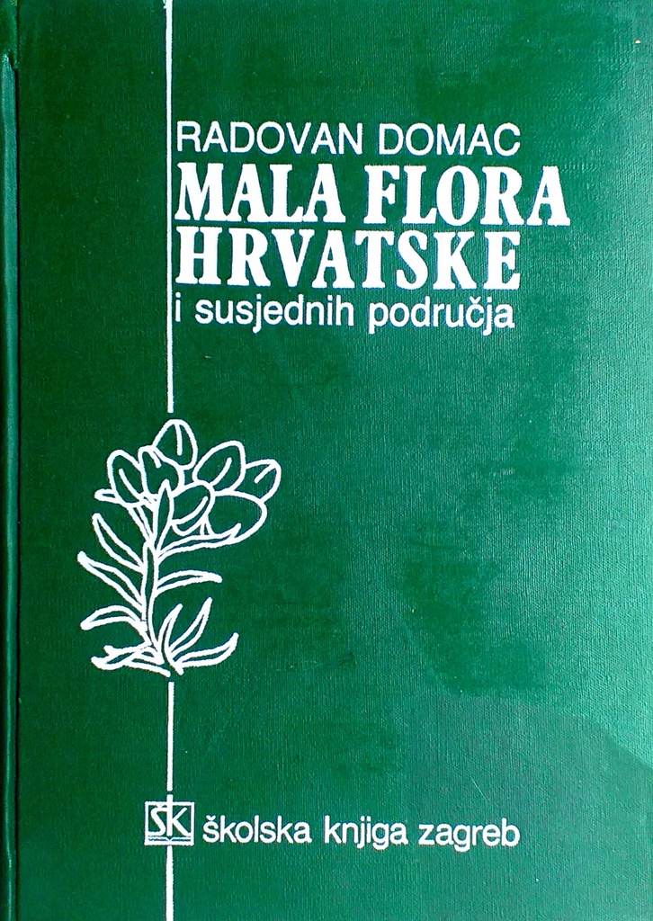 MALA FLORA HRVATSKE I SUSJEDNIH PODRUČJA