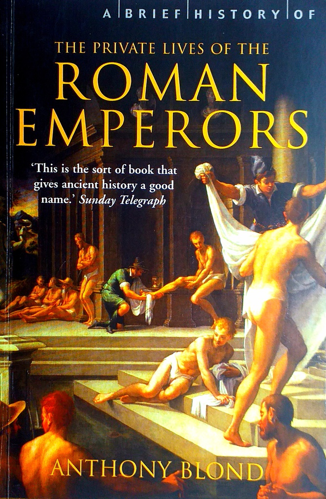 THE PRIVATE LIVES OF THE ROMAN EMPERORS