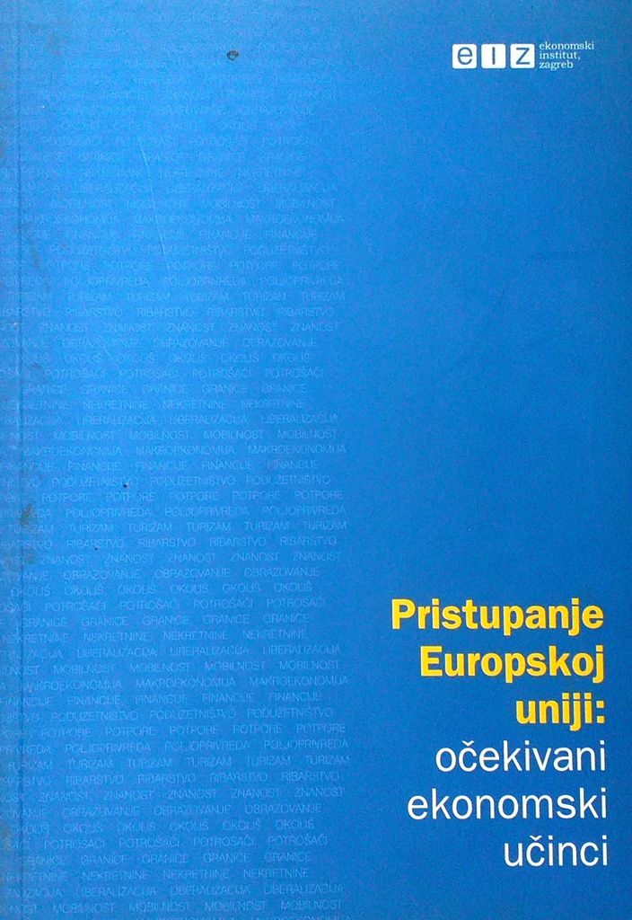 PRISTUPANJE EUROPSKOJ UNIJI: OČEKIVANI EKONOMSKI UČINCI