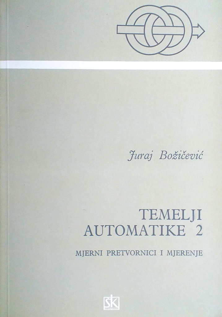 TEMELJI AUTOMATIKE 2 - MJERNI PRETVORNICI I MJERENJE