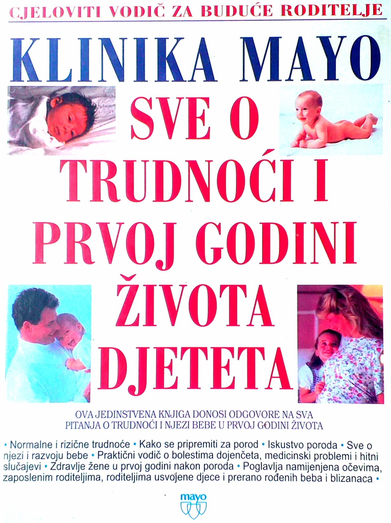 KLINIKA MAYO: SVE O TRUDNOĆI I PRVOJ GODINI ŽIVOTA DJETETA