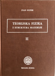 [A-05-3A] TEORIJSKA FIZIKA I STRUKTURA MATERIJE II