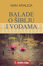 [A-05-2A] BALADE O ŠIBLJU I VODAMA