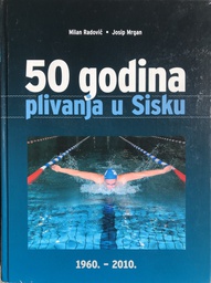 [A-05-1A] 50 GODINA PLIVANJA U SISKU