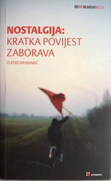 [A-06-3B] NOSTALGIJA: KRATKA POVIJEST ZABORAVA