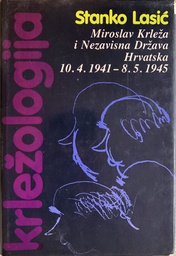 [A-07-4B] KRLEŽOLOGIJA III - MIROSLAV KRLEŽA I NDH 10.4.1941 - 8.5.1945