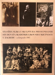 [A-06-1A] IZLOŽBA SLIKA I SKULPTURA PRVOUPISANIH STEDENATA ALU ZAGREB 1907