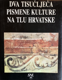 [A-07-3A] DVA TISUĆLJEĆA PISMENE KULTURE NA TLU HRVATSKE