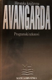 [A-08-2A] HRVATSKA KNJIŽEVNA AVANGARDA - PROGRAMSKI TEKSTOVI