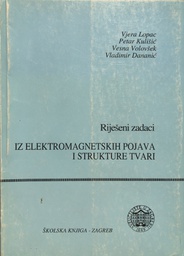 [A-09-3A] RIJEŠENE ZADACI IZ ELEKTROMAGNETSKIH POJAVA I STRUKTURE TVARI