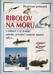 [A-10-5B] ILUSTRIRANI PRIRUČNIK RIBOLOV NA MORU S OBALE I IZ BARKE