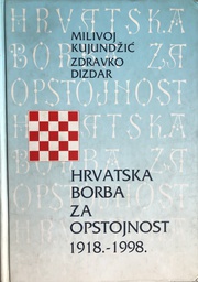 [A-10-5B] HRVATSKA BORBA ZA OPSTOJNOST 1918-1998