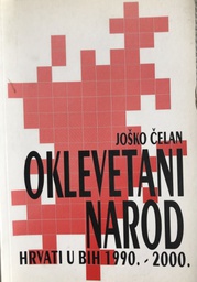 [A-10-4A] OKLEVETANI NAROD - HRVATI U BIH 1990-2000