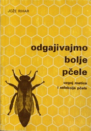 [A-10-2A] ODGAJIVAJMO BOLJE PČELE